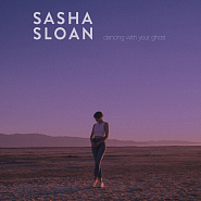 Sasha Sloan -  Dancing With Your Ghost ноты для фортепиано