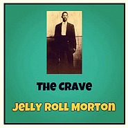 Jelly Roll Morton - The Crave ноты для фортепиано