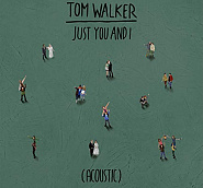 Tom Walker - Just You and I ноты для фортепиано
