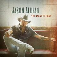 Jason Aldean - You Make It Easy ноты для фортепиано