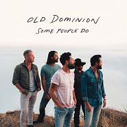 Old Dominion - Some People Do ноты для фортепиано