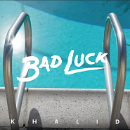 Khalid - Bad Luck ноты для фортепиано