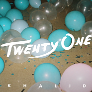 Khalid - Twenty One ноты для фортепиано