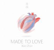Xiao Zhan - Made To Love ноты для фортепиано