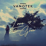 Vanotek - Love is Gone ноты для фортепиано