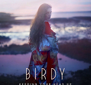 Birdy - Keeping Your Head Up ноты для фортепиано