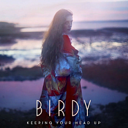 Birdy - Keeping Your Head Up ноты для фортепиано