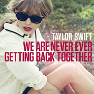 Taylor Swift - We Are Never Ever Getting Back Together ноты для фортепиано