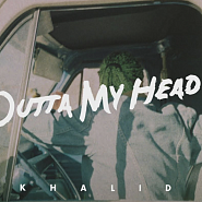 Khalid и др. - Outta My Head ноты для фортепиано