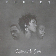 Fugees - Killing Me Softly with His Song ноты для фортепиано