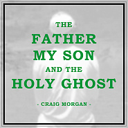 Craig Morgan - The Father, My Son, And the Holy Ghost ноты для фортепиано