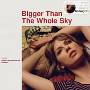 Taylor Swift - Bigger Than The Whole Sky ноты для фортепиано