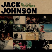 Jack Johnson - Better Together ноты для фортепиано