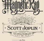 Скотт Джоплин - Magnetic Rag ноты для фортепиано