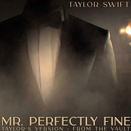 Taylor Swift - Mr. Perfectly Fine ноты для фортепиано