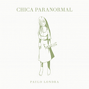 Paulo Londra - Chica Paranormal ноты для фортепиано