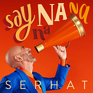 Serhat - Say Na Na Na ноты для фортепиано