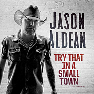 Jason Aldean - Try That In A Small Town ноты для фортепиано