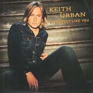 Keith Urban - Somebody Like You ноты для фортепиано