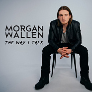 Morgan Wallen - The Way I Talk ноты для фортепиано