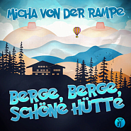 Micha von der Rampe - Berge, Berge, schöne Hütte ноты для фортепиано
