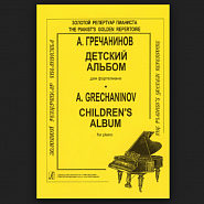 Александр Гречанинов - Детский альбом ноты для фортепиано