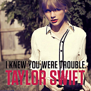 Taylor Swift - I Knew You Were Trouble ноты для фортепиано