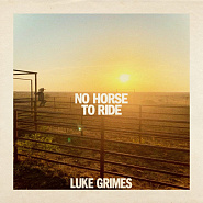 Luke Grimes - No Horse To Ride ноты для фортепиано