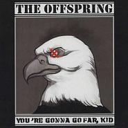 The Offspring - You're Gonna Go Far, Kid ноты для фортепиано