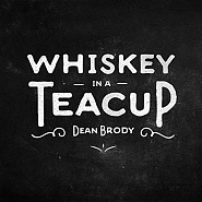 Dean Brody - Whiskey in a Teacup ноты для фортепиано
