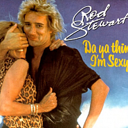 Rod Stewart - Da Ya Think I'm Sexy? ноты для фортепиано