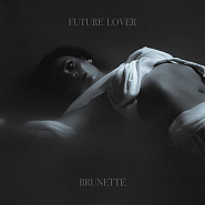 Brunette - Future Lover ноты для фортепиано