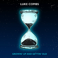 Luke Combs - Growin' Up and Gettin' Old ноты для фортепиано