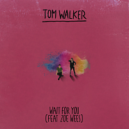 Tom Walker и др. - Wait for You ноты для фортепиано