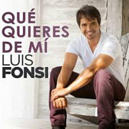 Luis Fonsi - Que Quieres De Mi ноты для фортепиано