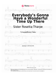 undefined Sister Rosetta Tharpe - Everybody’s Gonna Have a Wonderful Time Up There
