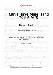 Ноты, аккорды Dylan Scott - Can’t Have Mine (Find You A Girl)