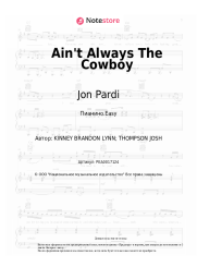 Ноты, аккорды Jon Pardi - Ain't Always The Cowboy