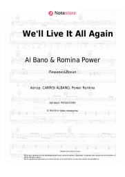 Ноты, аккорды Al Bano & Romina Power - We'll Live It All Again
